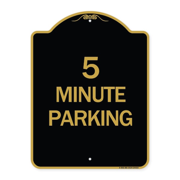 Signmission Designer Series Sign-5 Minute Parking, Black & Gold Aluminum Sign, 18" x 24", BG-1824-24415 A-DES-BG-1824-24415 - main